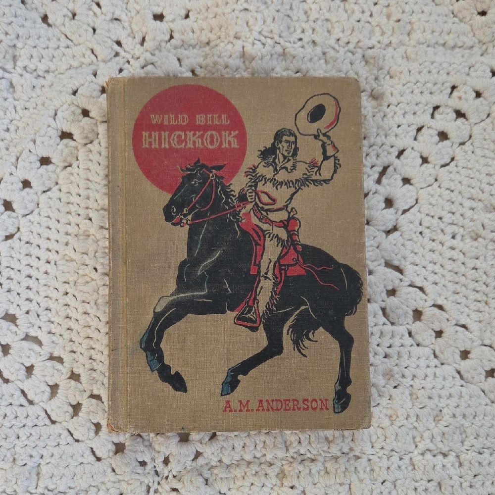 1947 Wild Bill Hickok Vintage Book American Adventure Series